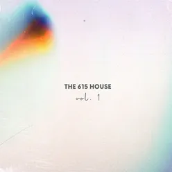 The 615 House vol. 1