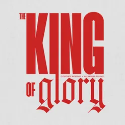 The King Of Glory Live