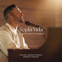 Sopla Vida Chapel Sessions en Español