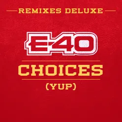Choices (Yup) Remixes Deluxe