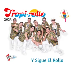 Tropi-rollo 2023 y Sigue el Rollo