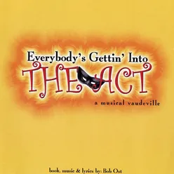 Everybody's Gettin' Into The Act Studio Cast Recording