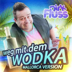 Weg mit dem Wodka Mallorca Version