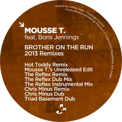 Brother On The Run 2013 Remixes