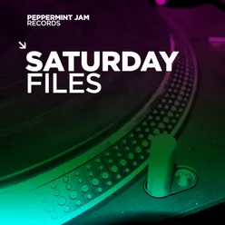 Peppermint Jam Records Pres. Saturday Files