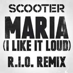 Maria (I Like It Loud) R.I.O. Remix