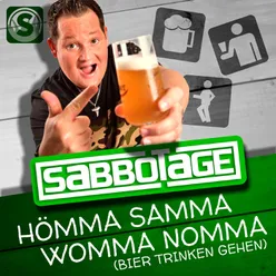 Hömma Samma Womma Nomma (Bier trinken gehen)