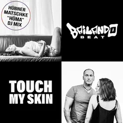 Touch My Skin Hüma DJ Mix