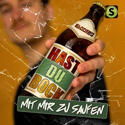 Hast du Bock (Mit mir zu saufen)