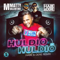 Huldio Huldiö Habe & Dere Remix