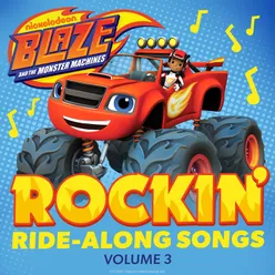 Rockin' Ride-Along Songs, Vol. 3 From the Blaze and the Monster Machine Series