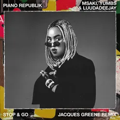 Stop & Go Jacques Greene Remix