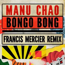 Bongo Bong - Je ne t'aime plus Francis Mercier Remix