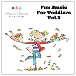 Fun Music with Toddlers, Vol. 2