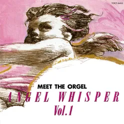 Meet The Orgel -Lennon & McCartney Works Angel Whisper Vol. 1-