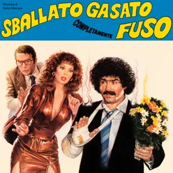 Sballato, gasato, completamente fuso Original Soundtrack