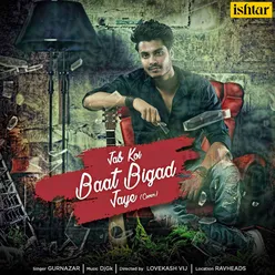 Jab Koi Baat Bigad Jaye Cover Song