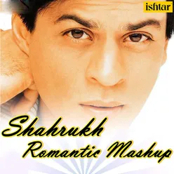 Shahrukh Romantic Mashup