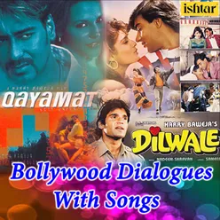 Bollywood Dialogues With Song - Qayamat - Dilwale