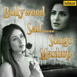 Bollywood Sad Songs Mashup