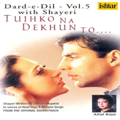 Dard E Dil Vol 5 Tujhko Na Dekhun To With Shayari