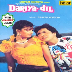 Dariya Dil With Jhankar Beats