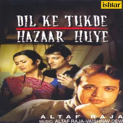 Dil Ke Tukde Hazaar Huye