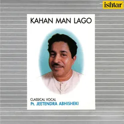 Kahan Man Lago Classical Vocal
