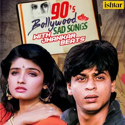 90s Bollywood Sad Songs With Jhankar Beats