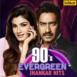 90s Evergreen Jhankar Hits