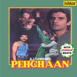 Pehchaan With Jhankar Beats