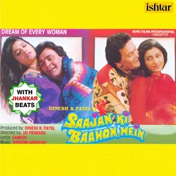 Saajan Ki Baahon Mein With Jhankar Beats