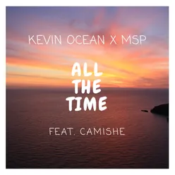 All The Time (feat. Camishe)