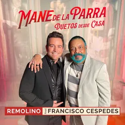 Remolino (feat. Francisco Céspedes) Duetos Desde Casa
