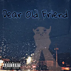 Dear Old Friend (feat. LEXX)