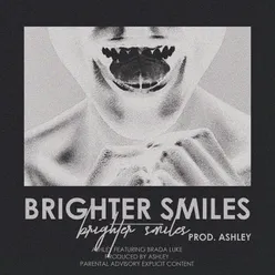 Brighter Smiles (feat. Brada Luke)