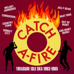 Catch A-Fire: Treasure Isle Ska 1963 - 1965