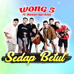 Sedap Betul (feat. Wawan & Anas)