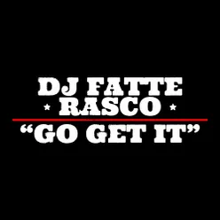 Go Get It (feat. Rasco) [Remix] Remix