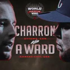 Charron Round 3 - Charron vs A. Ward WD8 (feat. A. Ward & Charron)