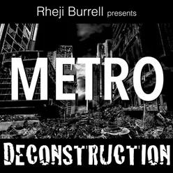 Deconstruction (feat. Metro)