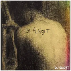 Be Alright