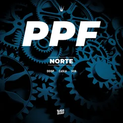 PPF – Norte (feat. Casluzito)