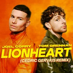 Lionheart Cedric Gervais Remix