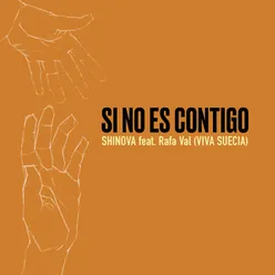 Si no es contigo (feat. Rafa Val, Viva Suecia)