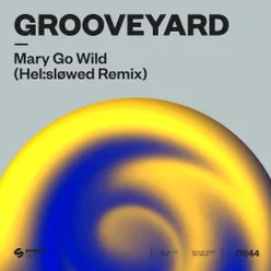 Mary Go Wild Hel:sløwed Remix