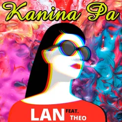 Kanina Pa (feat. THEO)