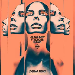 Human (feat. Echoes) [Joshwa Extended Remix] Joshwa Extended Remix