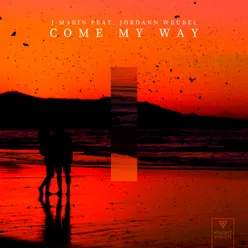 Come My Way (feat. Jordann Wrubel)