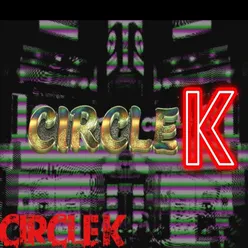 Circle K (feat. Milo)
